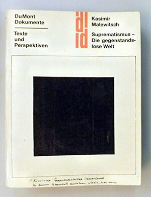 Suprematismus. Die gegenstandslose Welt.