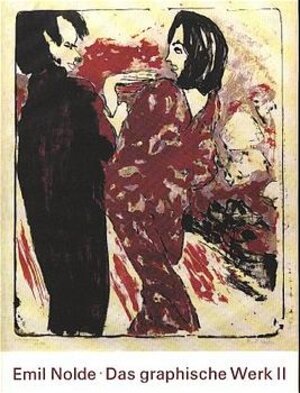 Emil Nolde, Das graphische Werk, Bd.2, Holzschnitte und Lithographien