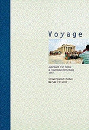 Buchcover Voyage - Jahrbuch für Reise- & Tourismusforschung / Warum reisen?  | EAN 9783770142880 | ISBN 3-7701-4288-8 | ISBN 978-3-7701-4288-0