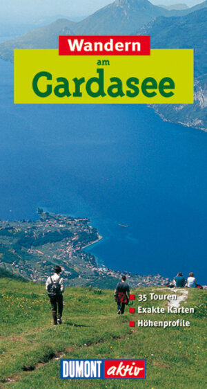 Wandern am Gardasee: 35 Touren. Exakte Karten. Höhenprofile