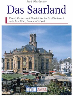 Buchcover Das Saarland | Fred Oberhauser | EAN 9783770149513 | ISBN 3-7701-4951-3 | ISBN 978-3-7701-4951-3