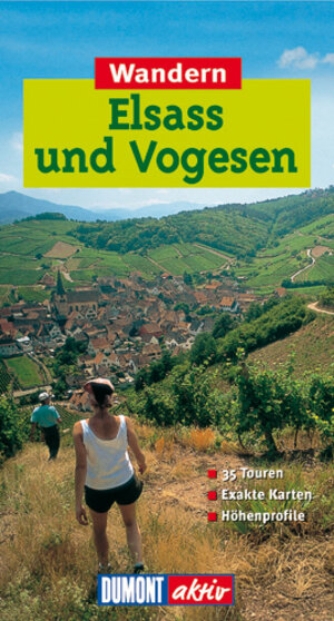 Wandern Elsass und Vogesen: 35 Wanderungen mit Karten und Höhenprofilen