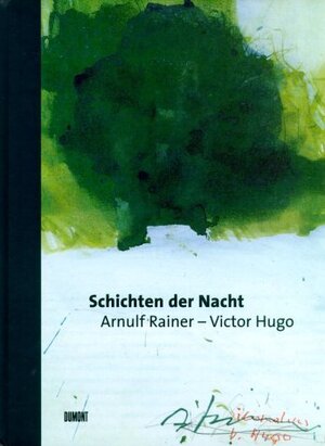 Schichten der Nacht, Arnulf Rainer - Victor Hugo