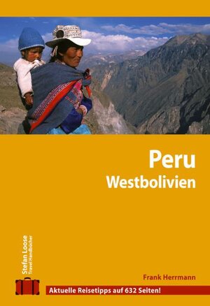 Stefan Loose Travel Handbücher Peru und Westbolivien