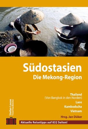 Stefan Loose Travel Handbücher Südostasien - Die Mekong-Region