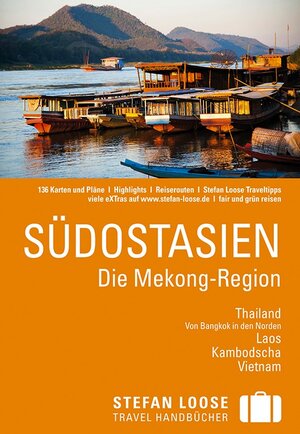 Buchcover Stefan Loose Reiseführer Südostasien, Die Mekong Region  | EAN 9783770167180 | ISBN 3-7701-6718-X | ISBN 978-3-7701-6718-0