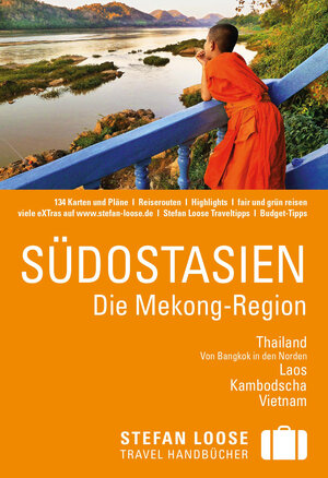 Buchcover Stefan Loose Reiseführer Südostasien - Die Mekong Region | Renate Loose | EAN 9783770167913 | ISBN 3-7701-6791-0 | ISBN 978-3-7701-6791-3