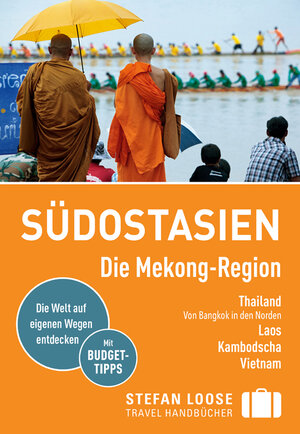 Buchcover Stefan Loose Reiseführer Südostasien, Die Mekong Region | Renate Loose | EAN 9783770171552 | ISBN 3-7701-7155-1 | ISBN 978-3-7701-7155-2