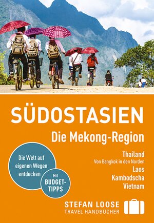 Buchcover Stefan Loose Reiseführer Südostasien, Die Mekong Region | Renate Loose | EAN 9783770178896 | ISBN 3-7701-7889-0 | ISBN 978-3-7701-7889-6