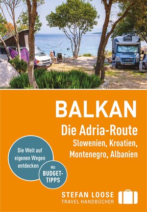 Buchcover Stefan Loose Reiseführer Balkan, Die Adria-Route. Slowenien, Kroatien, Montenegro, Albanien | Andrea Markand | EAN 9783770180677 | ISBN 3-7701-8067-4 | ISBN 978-3-7701-8067-7