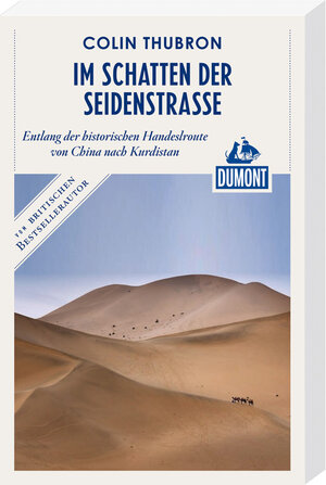 Buchcover Im Schatten der Seidenstraße (DuMont Reiseabenteuer) | Colin Thubron | EAN 9783770182596 | ISBN 3-7701-8259-6 | ISBN 978-3-7701-8259-6
