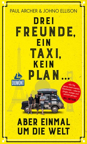Buchcover Drei Freunde, ein Taxi, kein Plan | Paul Archer | EAN 9783770199952 | ISBN 3-7701-9995-2 | ISBN 978-3-7701-9995-2