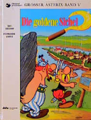 Buchcover Asterix HC 05 Die goldene Sichel | René Goscinny | EAN 9783770400058 | ISBN 3-7704-0005-4 | ISBN 978-3-7704-0005-8