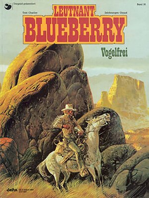 Buchcover Blueberry 16 Vogelfrei | Jean-Michel Charlier | EAN 9783770405251 | ISBN 3-7704-0525-0 | ISBN 978-3-7704-0525-1