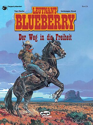 Buchcover Blueberry 26 Der Weg in die Freiheit | Jean-Michel Charlier | EAN 9783770405350 | ISBN 3-7704-0535-8 | ISBN 978-3-7704-0535-0