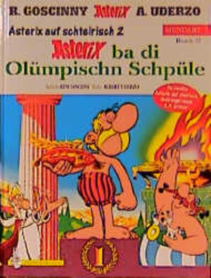 Asterix Mundart Geb, Bd.37. Asterix ba di Olümpischn Schpüle. Asterix auf Schtairisch 2.