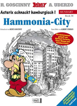 Asterix Mundart 38 Hamburgisch I: Hammonia-City: Asterix schnackt Hamburgisch 1: BD 38