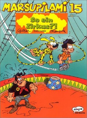 Marsupilami Bd. 15. So ein Zirkus?!