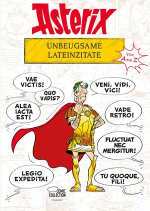 Buchcover Asterix - Unbeugsame Lateinzitate von A bis Z | René Goscinny | EAN 9783770439836 | ISBN 3-7704-3983-X | ISBN 978-3-7704-3983-6