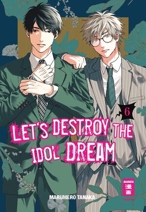 Buchcover Let's destroy the Idol Dream 06 | Marumero Tanaka | EAN 9783770441877 | ISBN 3-7704-4187-7 | ISBN 978-3-7704-4187-7
