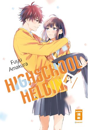 Buchcover Highschool-Heldin 04 | Fuyu Amakura | EAN 9783770441914 | ISBN 3-7704-4191-5 | ISBN 978-3-7704-4191-4