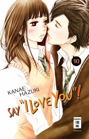 Buchcover Say "I love you"! 10 | Kanae Hazuki | EAN 9783770456345 | ISBN 3-7704-5634-3 | ISBN 978-3-7704-5634-5