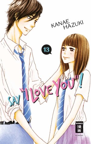 Buchcover Say "I love you"! 13 | Kanae Hazuki | EAN 9783770457540 | ISBN 3-7704-5754-4 | ISBN 978-3-7704-5754-0