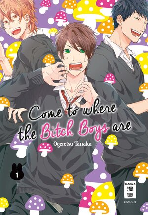 Buchcover Come to where the Bitch Boys are 01 | Ogeretsu Tanaka | EAN 9783770495887 | ISBN 3-7704-9588-8 | ISBN 978-3-7704-9588-7