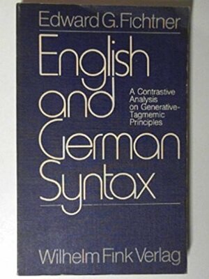 English and German Syntax. A Contrastive Analysis on Generative- Tagmemic Principles