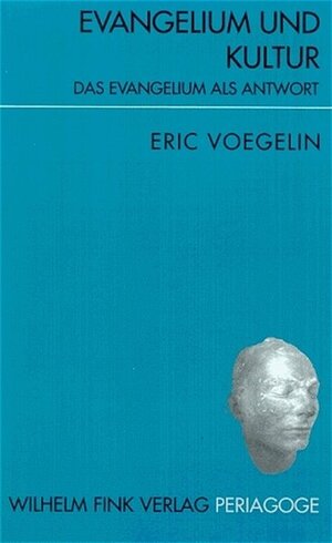 Buchcover Evangelium und Kultur | Eric Voegelin | EAN 9783770531370 | ISBN 3-7705-3137-X | ISBN 978-3-7705-3137-0