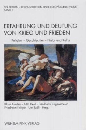 Buchcover Erfahrung und Deutung von Krieg und Frieden: Religion - Geschlechter - Natur und Kultur | Hubertus Lutterbach | EAN 9783770535392 | ISBN 3-7705-3539-1 | ISBN 978-3-7705-3539-2