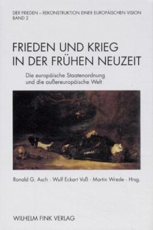 Buchcover Frieden und Krieg in der Frühen Neuzeit  | EAN 9783770535408 | ISBN 3-7705-3540-5 | ISBN 978-3-7705-3540-8