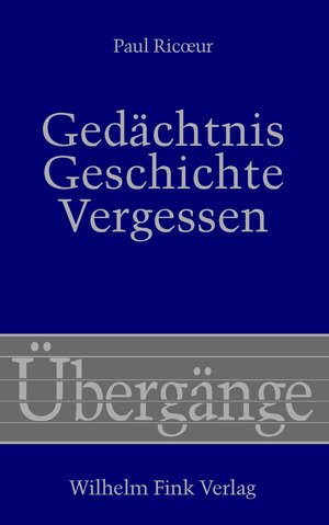 Buchcover Gedächtnis, Geschichte, Vergessen | Paul Ricoeur | EAN 9783770537068 | ISBN 3-7705-3706-8 | ISBN 978-3-7705-3706-8