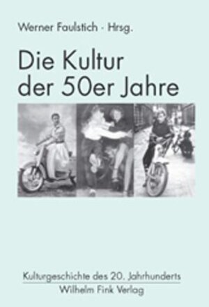 Die Kultur der 50er Jahre