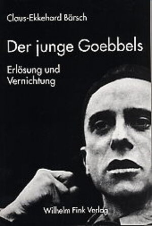 Buchcover Der junge Goebbels | Claus-Ekkehard Bärsch | EAN 9783770538065 | ISBN 3-7705-3806-4 | ISBN 978-3-7705-3806-5