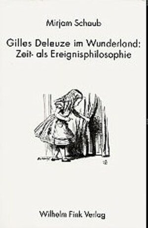 Gilles Deleuze im Wunderland: Zeit- als Ereignisphilosophie