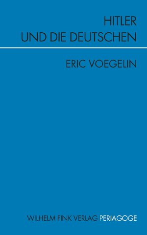 Buchcover Hitler und die Deutschen | Eric Voegelin | EAN 9783770538652 | ISBN 3-7705-3865-X | ISBN 978-3-7705-3865-2