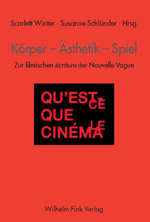 Körper - Ästhetik - Spiel. Zur filmischen 'ecriture der Nouvelle Vague