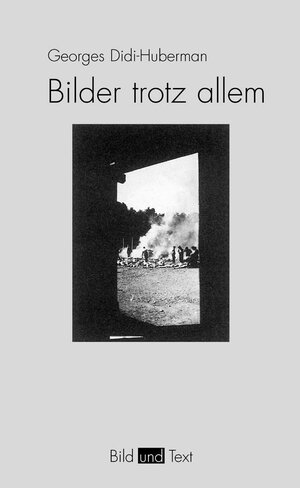 Buchcover Bilder trotz allem | Georges Didi-Huberman | EAN 9783770540204 | ISBN 3-7705-4020-4 | ISBN 978-3-7705-4020-4