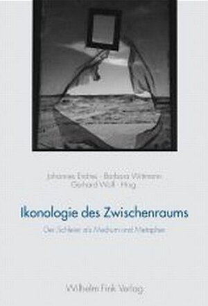 Ikonologie des Zwischenraums: Der Schleier als Medium und Metapher