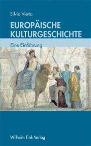 Buchcover Europäische Kulturgeschichte | Silvio Vietta | EAN 9783770540600 | ISBN 3-7705-4060-3 | ISBN 978-3-7705-4060-0