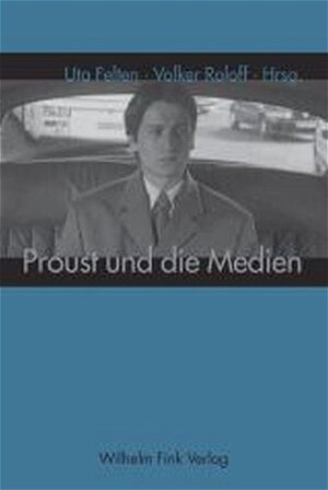 Proust und die Medien