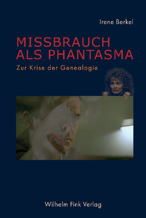 Buchcover Missbrauch als Phantasma | Irene Berkel | EAN 9783770542284 | ISBN 3-7705-4228-2 | ISBN 978-3-7705-4228-4