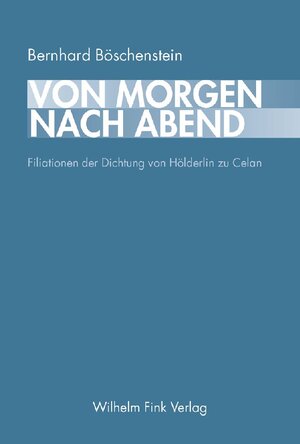Buchcover Von Morgen nach Abend | Bernhard Böschenstein | EAN 9783770542611 | ISBN 3-7705-4261-4 | ISBN 978-3-7705-4261-1