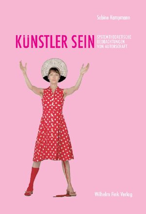 Buchcover Künstler sein | Sabine Kampmann | EAN 9783770543564 | ISBN 3-7705-4356-4 | ISBN 978-3-7705-4356-4