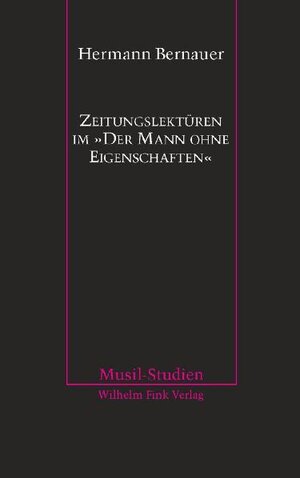 Buchcover Zeitungslektüre im "Mann ohne Eigenschaften" | Hermann Bernauer | EAN 9783770544561 | ISBN 3-7705-4456-0 | ISBN 978-3-7705-4456-1
