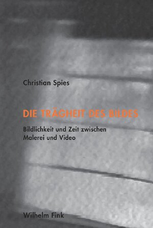 Buchcover Die Trägheit des Bildes | Christian Spies | EAN 9783770544783 | ISBN 3-7705-4478-1 | ISBN 978-3-7705-4478-3