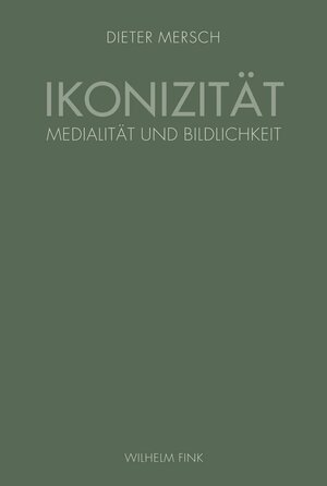Buchcover Ikonizität | Dieter Mersch | EAN 9783770547890 | ISBN 3-7705-4789-6 | ISBN 978-3-7705-4789-0