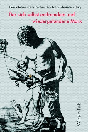 Buchcover Der sich selbst entfremdete und wiedergefundene Marx  | EAN 9783770549030 | ISBN 3-7705-4903-1 | ISBN 978-3-7705-4903-0