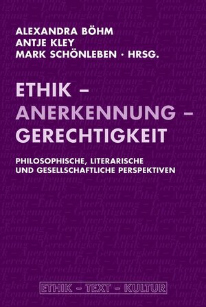 Buchcover Ethik - Anerkennung - Gerechtigkeit  | EAN 9783770550531 | ISBN 3-7705-5053-6 | ISBN 978-3-7705-5053-1